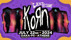 EJEKT FESTIVAL: Τον Ιούλιο οι Korn θα είναι headliners στο Festival με support act τους Spiritbox