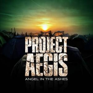 PROJECT AEGIS (all-star συνεργασία): “Angel in the Ashes (τραγούδι για φιλανθρωπικό σκοπό, για τους πρόσφυγες και τους άστεγους στην Ελλάδα)