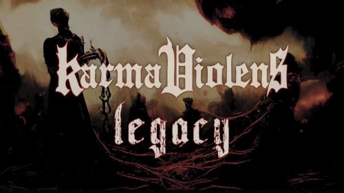 KARMA VIOLENS: &quot;Legacy&quot; (νέο single &amp; lyric video) - Και δύο νέα μέλη στο συγκρότημα
